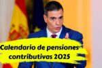 Calendario de pensiones contributivas 2025 consulta el incremento y días de cobro